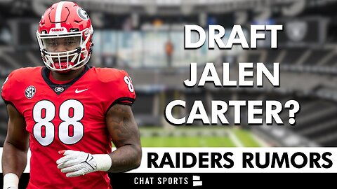 Las Vegas Raiders Will Draft Jalen Carter? Raiders Rumors + Pros & Cons To Drafting The Georgia DT