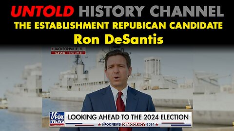 Ron DeSantis, The Establishment Candidate?