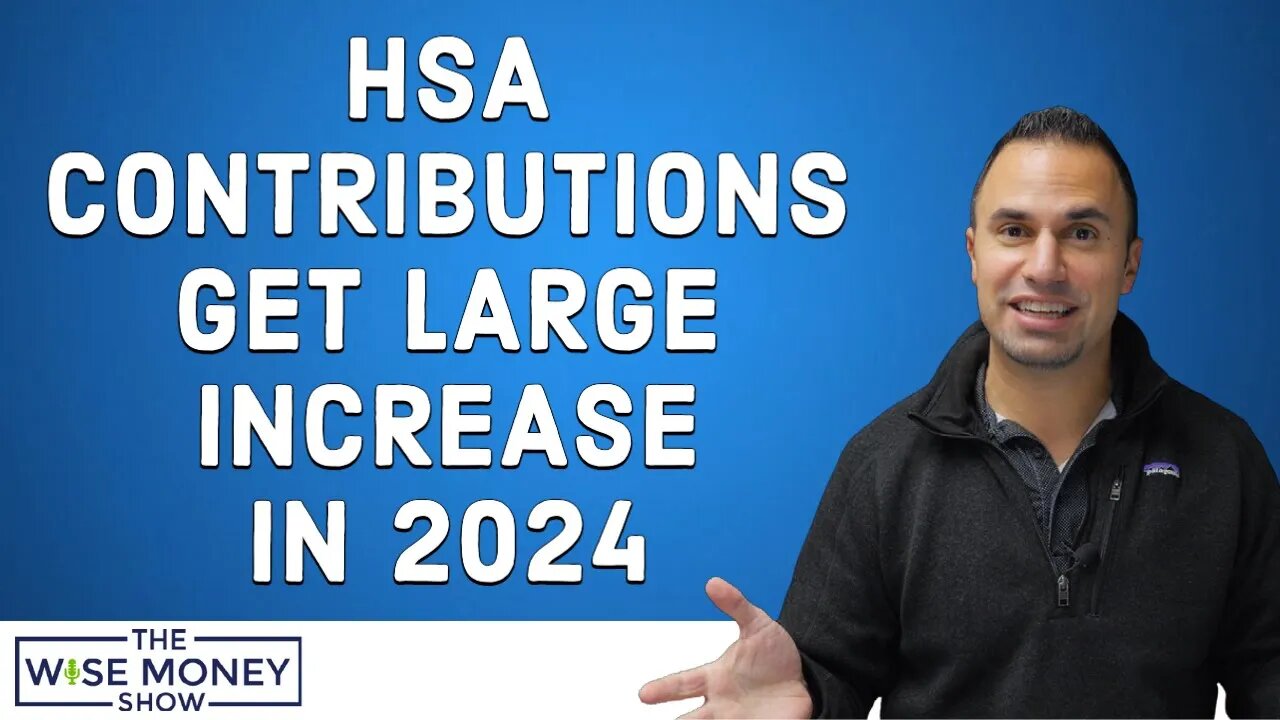 HSA Contributions Get Large Increase in 2024