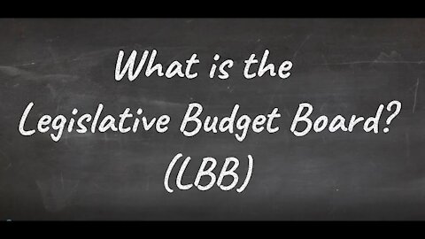 What is the Legislative Budget Board (LBB)?
