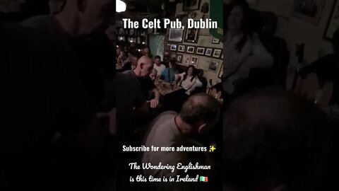 The Celt Pub in Dublin Ireland - Irish folk music 🎶 🇮🇪