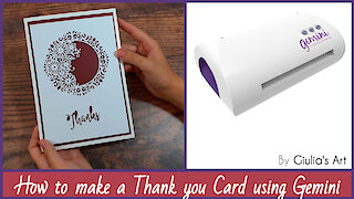 How to make a thank you card using Gemini cutting & embossing machine