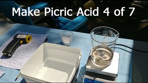 How to Make Picric Acid Short Vid 4 of 7