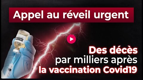 APPEL au réveil urgent : Des décès par milliers après la vaccination Covid19