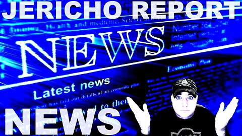 The Jericho Report Weekly News Briefing # 273 04/24/2022