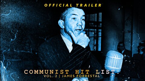 COMMUNIST HIT LIST VOL 2 | JAMES FORRESTAL | Trailer