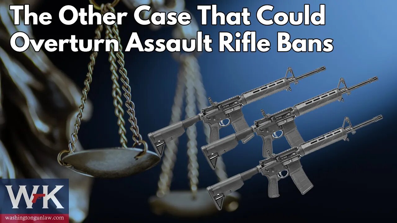 The Other Case That Could Overturn Assault Rifle Bans
