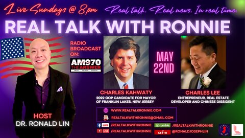 Real Talk With Ronnie - Special Guests: Charles Kahwaty and Charles Lee (5/22/2022)