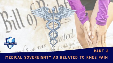 Medical Sovereignty as Related to Knee Pain (2)