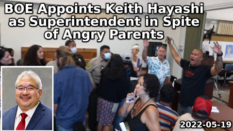 BOE Appoints Keith Hayashi as Superintendent in Spite of Angry Parents