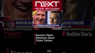 Newsom Makes Admission About Tucker Carlson #shorts