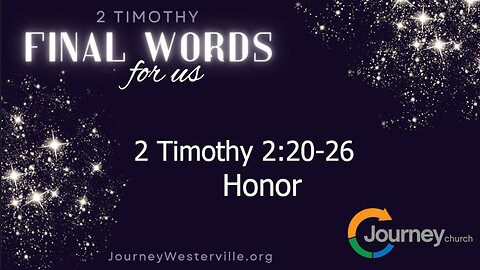 Honor - 2 Timothy 2:20-26