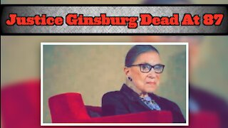 Supreme Court Justice Ruth Bader Ginsburg Dead At 87
