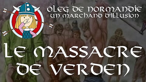 Le massacre de Verden - Oleg de Normandie 1/12 - Abbé Rioult
