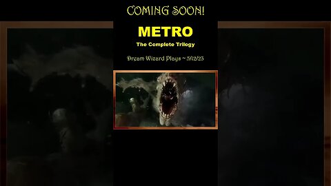 COMING SOON! ~ METRO: The Complete Trilogy ~ 5:00pm PST ~ 5/12/23