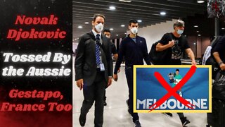 Novak Djokovic Deported From Australia, Inadvertently Creates a Martyr | French Bar Entry Too