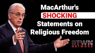 John MacArthur's Shocking Statements on Religious Freedom