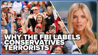 Why the FBI labels conservatives terrorists