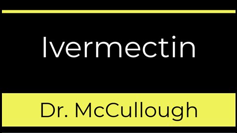 Ivermectin - Joe Rogan and Dr McCullough