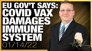 Covid Vax Damages Your Immune System According To The EU Government!