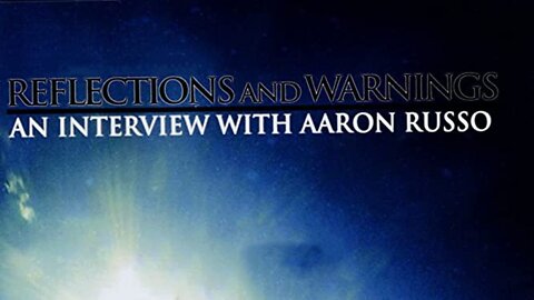 Reflections and Warnings: An Interview with Aaron Russo