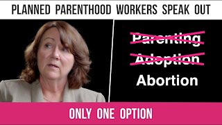 Former Planned Parenthood Manager: There's Only One Option