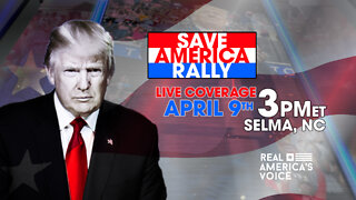 TRUMP RALLY LIVE COVERAGE FROM SELMA NC 4-9-22