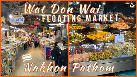 Authentic Thai floating market - Wat Don Wai - Nakhon Pathom Thailand 2023