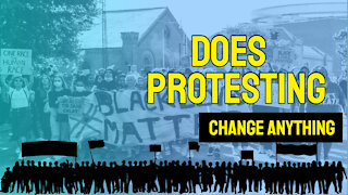 Does Protesting Change Anything