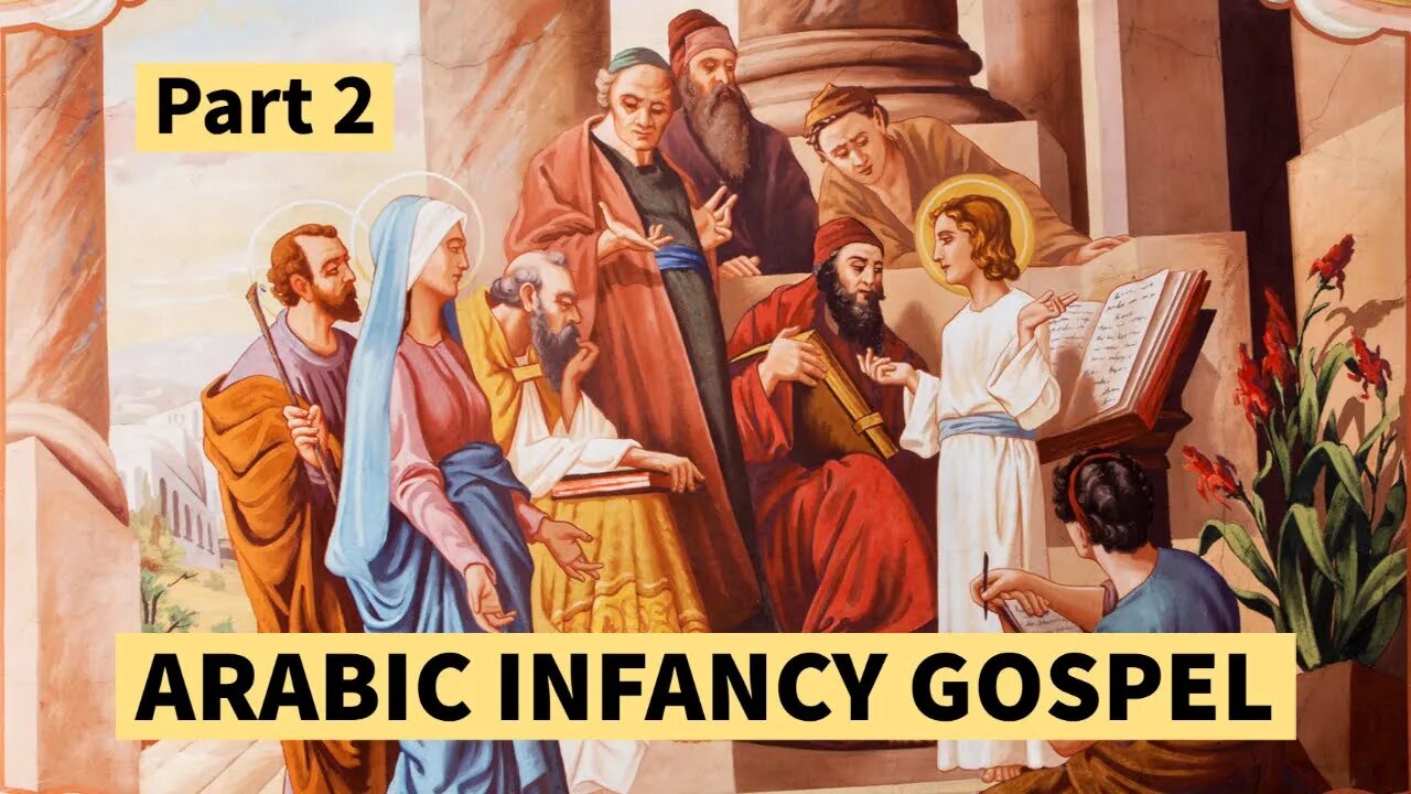 Arabic Infancy Gospel Part 2 (LIVE Reading, Discussion, Q&A)