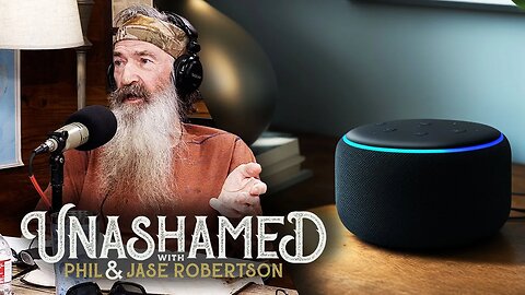 Phil Thinks Alexa Is an Atheist & What’s It Like Being Married to a Robertson? | Ep 690