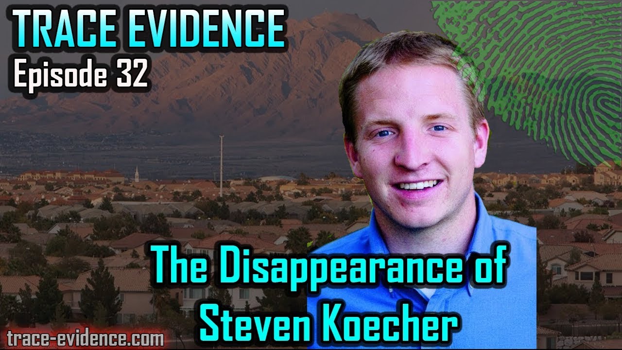 032 The Disappearance of Steven Koecher