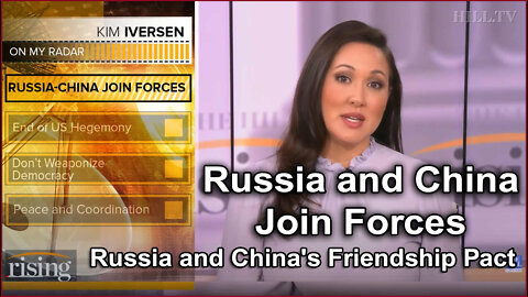 RUSSIA and CHINA JOIN FORCES - Impact on Ukraine (Kim Iversen)