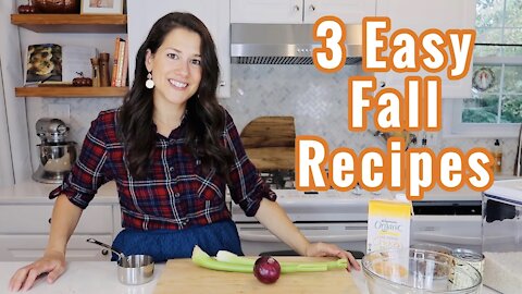3 Easy Fall Recipes
