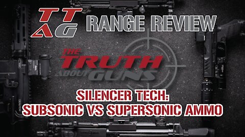TTAG Silencer Tech : Subsonic vs. Supersonic Ammo