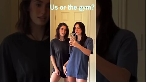 “Us or the Gym?”