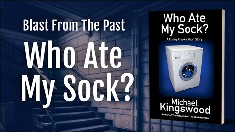 Story Saturday - Blast From The Past - Who Ate My Sock?