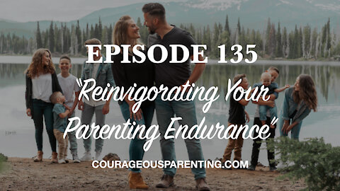 Reinvigorating Your Parenting Endurance