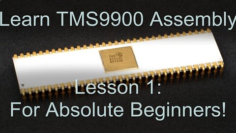 Learn TMS9900 Assembly - For Absolute Beginners!