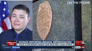 Woman reported missing impersonated