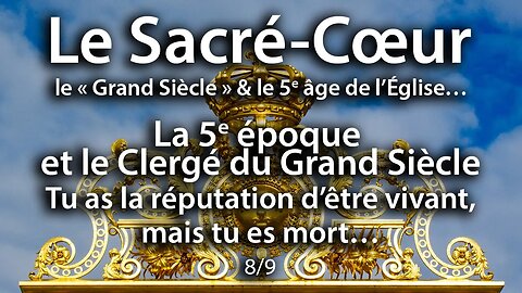 Le Sacré-Cœur - La 5e époque et le Clergé du Grand Siècle - 8-9 - Abbé Rioult