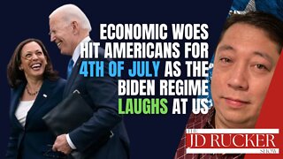 Economic Woes Hit Americans for 4th of July as the Biden Regime Laughs at Us