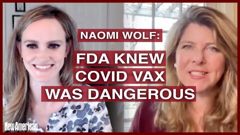 Naomi Wolf: FDA KNEW Vax was Failure and Dangerous
