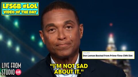 Don Lemon Cries About Getting Booted from Late Night! (LOL of the Day)