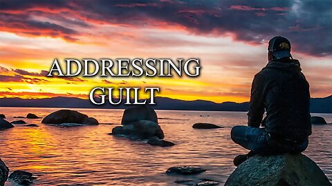 Addressing Guilt