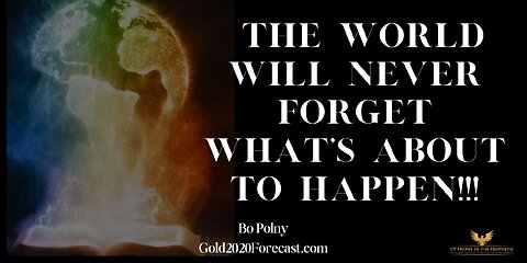 Bo Polny ~ So It Begins..The World Will NEVER Forget What's About To Happen