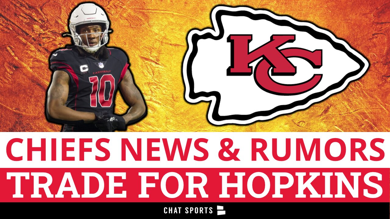 Are Kansas City Chiefs involved in trade talks for WR DeAndre Hopkins?