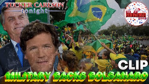 CLIP: Brazil Reporter On Tucker Carlson Says “Military Back Bolsanaro” Concerning Protests
