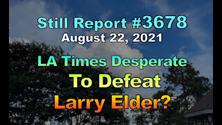 LA Times Desperate To Defeat Larry Elder!, 3678