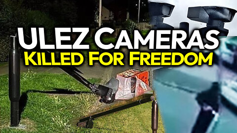 DOWN WITH ULEZ: British Freedom Fighters Keep Destroying ULEZ Spy Cameras To Halt Rollout Of System
